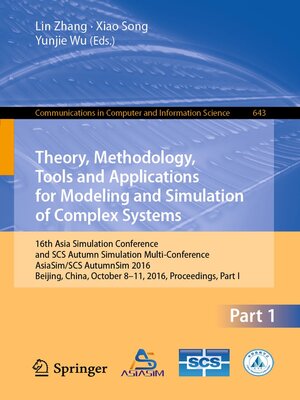 cover image of Theory, Methodology, Tools and Applications for Modeling and Simulation of Complex Systems